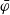 phi overbar