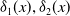 delta 1 left parenthesis x right parenthesis comma delta 2 left parenthesis x right parenthesis