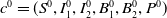 c Superscript 0 Baseline equals left parenthesis upper S Superscript 0 Baseline comma upper I 1 Superscript 0 Baseline comma upper I 2 Superscript 0 Baseline comma upper B 1 Superscript 0 Baseline comma upper B 2 Superscript 0 Baseline comma upper P Superscript 0 Baseline right parenthesis