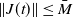 StartMetric upper J left parenthesis t right parenthesis EndMetric less than or equals upper M overbar