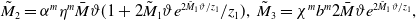 upper M overtilde Subscript 2 Baseline equals alpha Superscript m Baseline eta Superscript m Baseline upper M overbar theta left parenthesis 1 plus 2 upper M overtilde Subscript 1 Baseline theta e Superscript 2 upper M overtilde Super Subscript 1 Superscript theta divided by z 1 Baseline divided by z 1 right parenthesis comma upper M overtilde Subscript 3 Baseline equals chi Superscript m Baseline b Superscript m Baseline 2 upper M overbar theta e Superscript 2 upper M overtilde Super Subscript 1 Superscript theta divided by z 1 Baseline comma