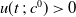 u left parenthesis t semicolon c Superscript 0 Baseline right parenthesis greater than 0