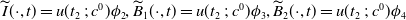 ModifyingAbove upper I With tilde left parenthesis dot comma t right parenthesis equals u left parenthesis t 2 semicolon c Superscript 0 Baseline right parenthesis phi 2 comma ModifyingAbove upper B With tilde Subscript 1 Baseline left parenthesis dot comma t right parenthesis equals u left parenthesis t 2 semicolon c Superscript 0 Baseline right parenthesis phi 3 comma ModifyingAbove upper B With tilde Subscript 2 Baseline left parenthesis dot comma t right parenthesis equals u left parenthesis t 2 semicolon c Superscript 0 Baseline right parenthesis phi 4