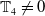 double struck upper T 4 not equals 0