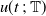u left parenthesis t semicolon double struck upper T right parenthesis