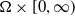 normal upper Omega times left bracket 0 comma normal infinity right parenthesis