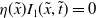 eta left parenthesis x overtilde right parenthesis upper I 1 left parenthesis x overtilde comma t overtilde right parenthesis equals 0