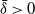 delta overbar greater than 0