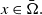 x element of normal upper Omega overbar period