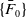 StartSet upper F overbar Subscript 0 Baseline EndSet