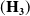 left parenthesis bold upper H bold 3 right parenthesis