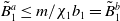 upper B overtilde Subscript 1 Superscript a Baseline less than or equals m divided by chi 1 b 1 equals upper B overtilde Subscript 1 Superscript b