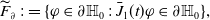 upper F overtilde Subscript partial differential Baseline colon equals StartSet phi element of partial differential double struck upper H 0 colon ModifyingAbove upper J With bar Subscript 1 Baseline left parenthesis t right parenthesis phi element of partial differential double struck upper H 0 EndSet comma