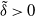 delta overtilde greater than 0