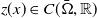 z left parenthesis x right parenthesis element of upper C left parenthesis normal upper Omega overbar comma double struck upper R right parenthesis