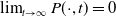 limit Underscript t right arrow normal infinity Endscripts upper P left parenthesis dot comma t right parenthesis equals 0