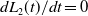d upper L 2 left parenthesis t right parenthesis divided by d t equals 0