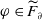 phi element of upper F overtilde Subscript partial differential