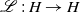 script upper L colon upper H right arrow upper H