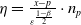 eta equals StartFraction x minus p Over epsilon Superscript StartFraction 1 minus beta Over 2 EndFraction Baseline EndFraction dot n Subscript p