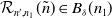 script upper R Subscript n prime comma n 1 Baseline left parenthesis n overtilde right parenthesis element of upper B Subscript delta Baseline left parenthesis n 1 right parenthesis