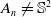 upper A Subscript n Baseline not equals double struck upper S squared
