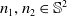 n 1 comma n 2 element of double struck upper S squared