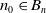 n 0 element of upper B Subscript n