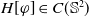 upper H left bracket phi right bracket element of upper C left parenthesis double struck upper S squared right parenthesis