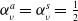 alpha Subscript nu Superscript a Baseline equals alpha Subscript nu Superscript s Baseline equals one half