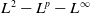 upper L squared minus upper L Superscript p Baseline minus upper L Superscript normal infinity