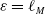 epsilon equals script l Subscript upper M