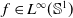 f element of upper L Superscript normal infinity Baseline left parenthesis double struck upper S Superscript 1 Baseline right parenthesis