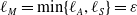 script l Subscript upper M Baseline equals min left brace script l Subscript upper A Baseline comma script l Subscript upper S Baseline right brace equals epsilon