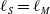 script l Subscript upper S Baseline equals script l Subscript upper M