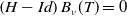 left parenthesis upper H minus upper I d right parenthesis upper B Subscript nu Baseline left parenthesis upper T right parenthesis equals 0