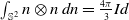 integral Underscript double struck upper S squared Endscripts n circled times n d n equals StartFraction 4 pi Over 3 EndFraction upper I d