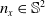 n Subscript x Baseline element of double struck upper S squared