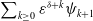 sigma summation Underscript k greater than or equals 0 Endscripts epsilon Superscript delta plus k Baseline psi Subscript k plus 1