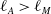 script l Subscript upper A Baseline greater than script l Subscript upper M
