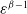 epsilon Superscript beta minus 1