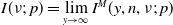 upper I left parenthesis nu semicolon p right parenthesis equals limit Underscript y right arrow normal infinity Endscripts upper I Superscript upper M Baseline left parenthesis y comma n comma nu semicolon p right parenthesis