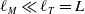script l Subscript upper M Baseline much less than script l Subscript upper T Baseline equals upper L