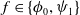 f element of StartSet phi 0 comma psi 1 EndSet