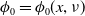phi 0 equals phi 0 left parenthesis x comma nu right parenthesis