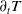 partial differential Subscript t Baseline upper T