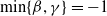 min left brace beta comma gamma right brace equals negative 1