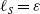 script l Subscript upper S Baseline equals epsilon
