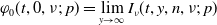 phi 0 left parenthesis t comma 0 comma nu semicolon p right parenthesis equals limit Underscript y right arrow normal infinity Endscripts upper I Subscript nu Baseline left parenthesis t comma y comma n comma nu semicolon p right parenthesis