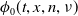 phi 0 left parenthesis t comma x comma n comma nu right parenthesis